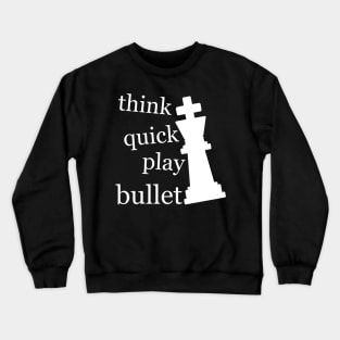 Bullet Chess Player Crewneck Sweatshirt